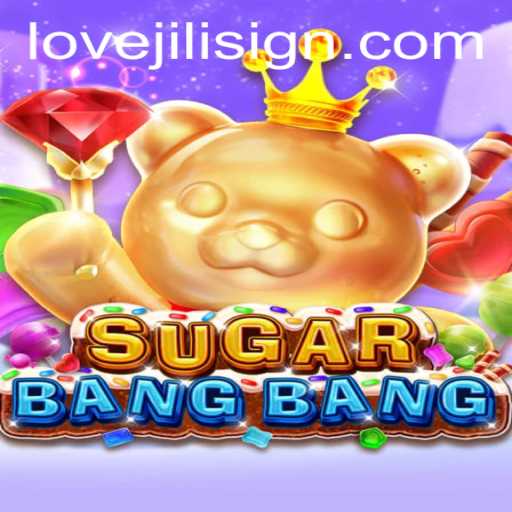 Exploring the Exciting World of SUGARBANGBANG: A Deep Dive into the Game Mechanics and Lovejili Dynamics